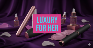 Luxury For Her