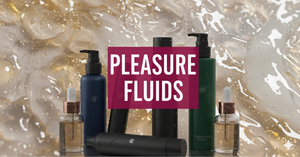 Pleasure Fluids